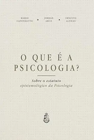 O que é a Psicologia? Jordán Abud e Ernesto Alonso Mario Caponnetto