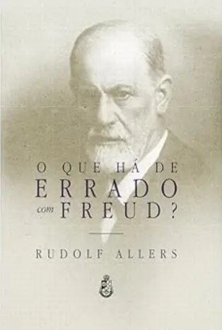 O que há de errado com Freud?